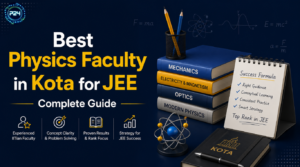 Best Physics Faculty in Kota for JEE Complete Guide 2026