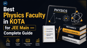 Best Physics Faculty in Kota for JEE Main — Complete Guide