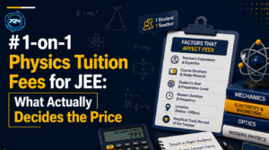 1-on-1 Physics Tuition Fees for JEE: What Actually Decides the Price