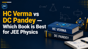 HC Verma vs DC Pandey — Which Book is Best for JEE Physics